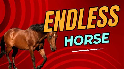 Endless Horse .